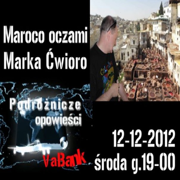 Podróżnicze opowieści: Maroko