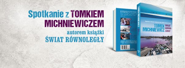 Tomek Michniewicz - "Świat równoległy"