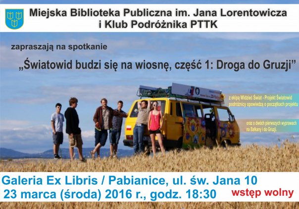 Światowid budzi się na wiosnę, część 1: Droga do Gruzji - Klub Podróżnika PTTK Pabianice