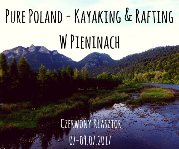 Pure Poland - Kayaking & Rafting w Pieninach