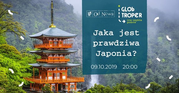 Jaka jest prawdziwa Japonia? Spotkanie z GlobTroper