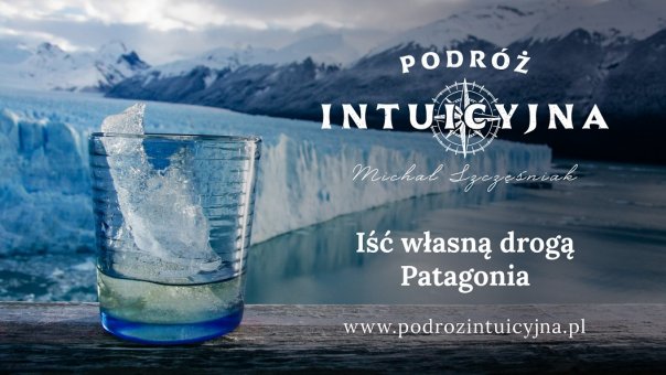 Iść własną drogą - Patagonia
