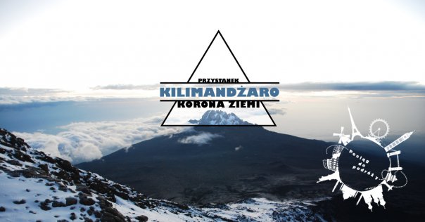Korona Ziemi – Przystanek Kilimandżaro | Pociąg do podróży online